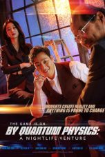 Download Streaming Film By Quantum Physics: A Nightlife Venture (2019) Subtitle Indonesia