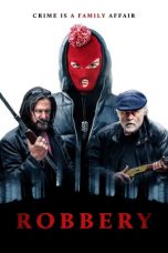 Download Streaming Film Robbery (2018) Subtitle Indonesia