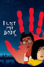 Download Streaming Film I Lost My Body (2019) Subtitle Indonesia