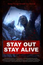 Download Streaming Film Stay Out Stay Alive (2019) Subtitle Indonesia