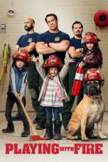 Download Streaming Film Playing with Fire (2019) Subtitle Indonesia