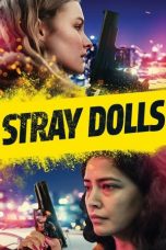 Download Streaming Film Stray Dolls (2019) Subtitle Indonesia