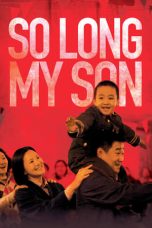 Download Streaming Film So Long, My Son (2020) Subtitle Indonesia