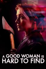 Download Streaming Film A Good Woman Is Hard to Find (2019) Subtitle Indonesia