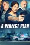 Download Streaming Film A Perfect Plan (2020) Subtitle Indonesia