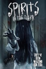 Download Streaming Film Spirits in the Dark (2020) Subtitle Indonesia