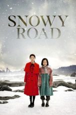 Download Streaming Film Snowy Road (2017) Subtitle Indonesia