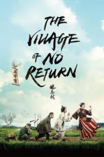 Download Streaming Film The Village of No Return (2017) Subtitle Indonesia