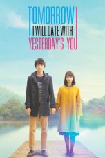 Tomorrow I Will Date With Yesterday's You (2016)