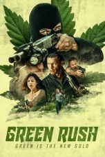 Download Streaming Film Green Rush (2020) Subtitle Indonesia HD Bluray