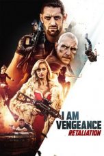 Download Streaming Film I Am Vengeance: Retaliation (2020) Subtitle Indonesia HD Bluray
