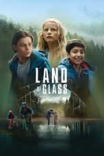 Download Streaming Film Land Of Glass (2018) Subtitle Indonesia HD Bluray