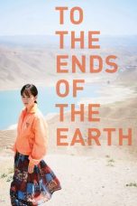 Download Streaming Film To the Ends of the Earth (2019) Subtitle Indonesia HD Bluray