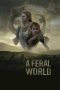 Download Streaming Film A Feral World (2020) Subtitle Indonesia HD Bluray