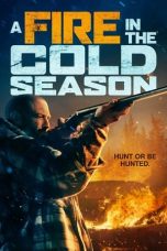 Download Streaming Film A Fire in the Cold Season (2019) Subtitle Indonesia HD Bluray