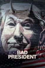 Download Streaming Film Bad President (2020) Subtitle Indonesia HD Bluray
