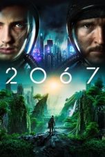 Download Streaming Film 2067 (2020) Subtitle Indonesia HD Bluray
