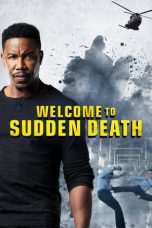 Download Streaming Film Welcome to Sudden Death (2020) Subtitle Indonesia HD Bluray