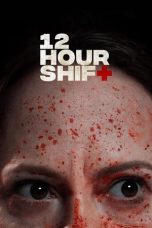 Download Streaming Film 12 Hour Shift (2020) Subtitle Indonesia HD Bluray