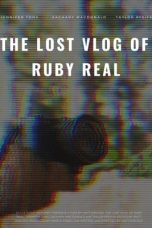 Download Streaming Film The Lost Vlog of Ruby Real (2020) Subtitle Indonesia HD Bluray