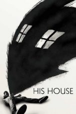 Download Streaming Film His House (2020) Full Movie HD Bluray