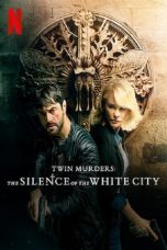 Download Streaming Film Twin Murders: The Silence of the White City (2019) Subtitle Indonesia HD Bluray