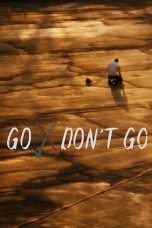 Download Streaming Film Go Don't Go (2020) Subtitle Indonesia HD Bluray