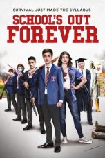 Download Streaming Film School's Out Forever (2021) Subtitle Indonesia HD Bluray