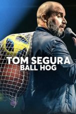 Download Streaming Film Tom Segura: Ball Hog (2020) Subtitle Indonesia HD Bluray