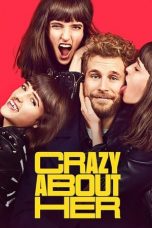 Download Streaming Film Crazy About Her (2021) Subtitle Indonesia HD Bluray