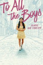 Download Streaming Film To All the Boys: Always and Forever (2021) Subtitle Indonesia HD Bluray
