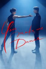 Download Streaming Drama You Make Me Dance (2021) Subtitle Indonesia HD Bluray