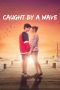 Download Streaming Film Caught by a Wave (2021) Subtitle Indonesia HD Bluray