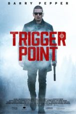 Download Streaming Film Trigger Point (2021) Subtitle Indonesia HD Bluray
