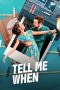 Download Streaming Film Tell Me When (2020) Subtitle Indonesia HD Bluray