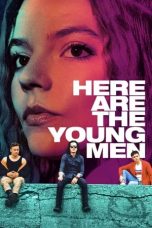 Download Streaming Film Here Are the Young Men (2021) Subtitle Indonesia HD Bluray