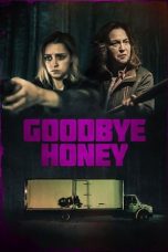 Download Streaming Film Goodbye Honey (2021) Subtitle Indonesia HD Bluray
