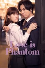 Download Streaming Film Love is Phantom (2021) Subtitle Indonesia HD Bluray