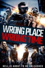 Download Streaming Film Wrong Place, Wrong Time (2021) Subtitle Indonesia HD Bluray