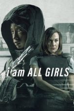 Download Streaming Film I Am All Girls (2021) Subtitle Indonesia HD Bluray