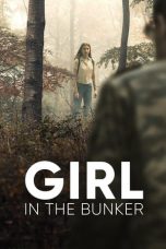 Download Streaming Girl in the Bunker (2018) Subtitle Indonesia HD Bluray