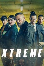Download Streaming Film Xtreme (2021) Subtitle Indonesia HD Bluray