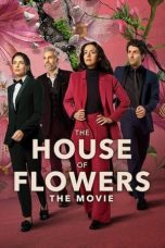 Download Streaming Film The House of Flowers: The Movie (2021) Subtitle Indonesia HD Bluray