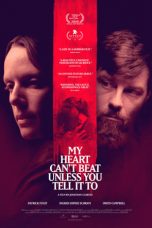 Download Streaming Film My Heart Can't Beat Unless You Tell It To (2020) Subtitle Indonesia HD Bluray