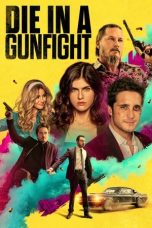 Download Streaming Film Die in a Gunfight (2021) Subtitle Indonesia HD Bluray