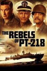 Download Streaming Film The Rebels of PT-218 (2021) Subtitle Indonesia HD Bluray