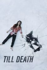 Download Streaming Film Till Death (2021) Subtitle Indonesia HD Bluray