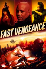 Download Streaming Film Fast Vengeance (2021) Subtitle Indonesia HD Bluray