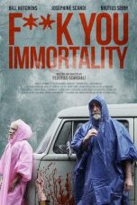 Download Streaming Film Fuck You Immortality (2019) Subtitle Indonesia HD Bluray