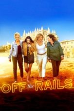 Download Streaming Film Off the Rails (2021) Subtitle Indonesia HD Bluray